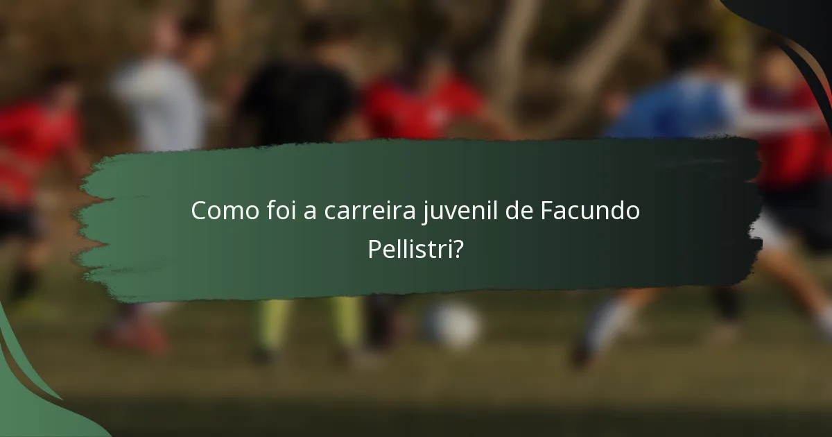 Como foi a carreira juvenil de Facundo Pellistri?