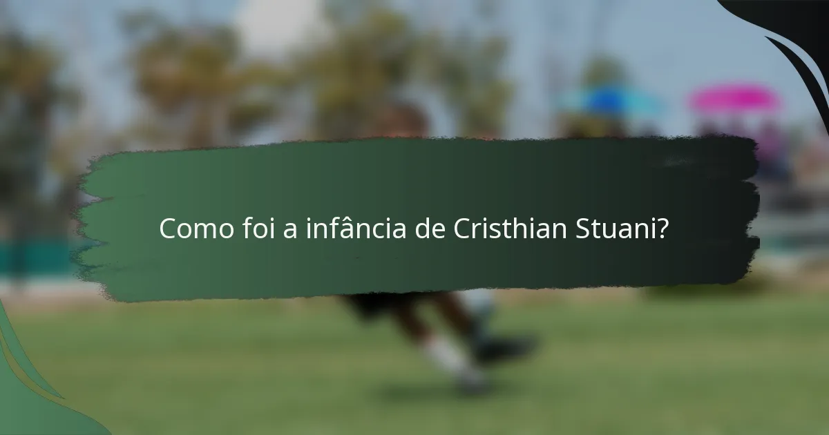 Como foi a infância de Cristhian Stuani?