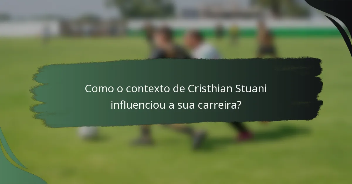 Como o contexto de Cristhian Stuani influenciou a sua carreira?
