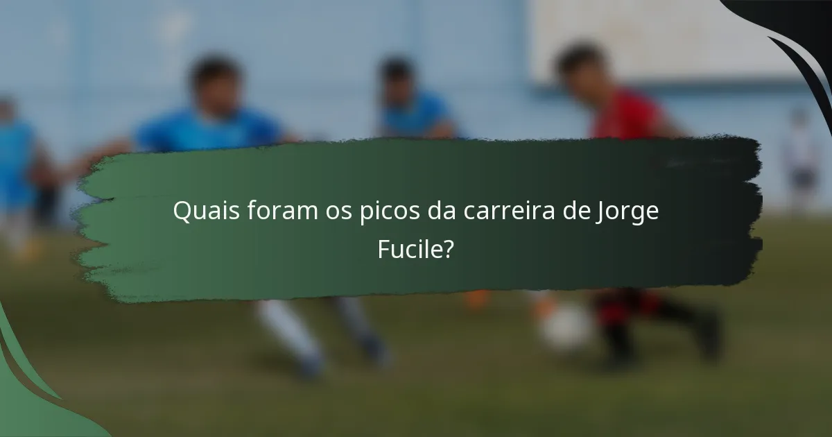 Quais foram os picos da carreira de Jorge Fucile?