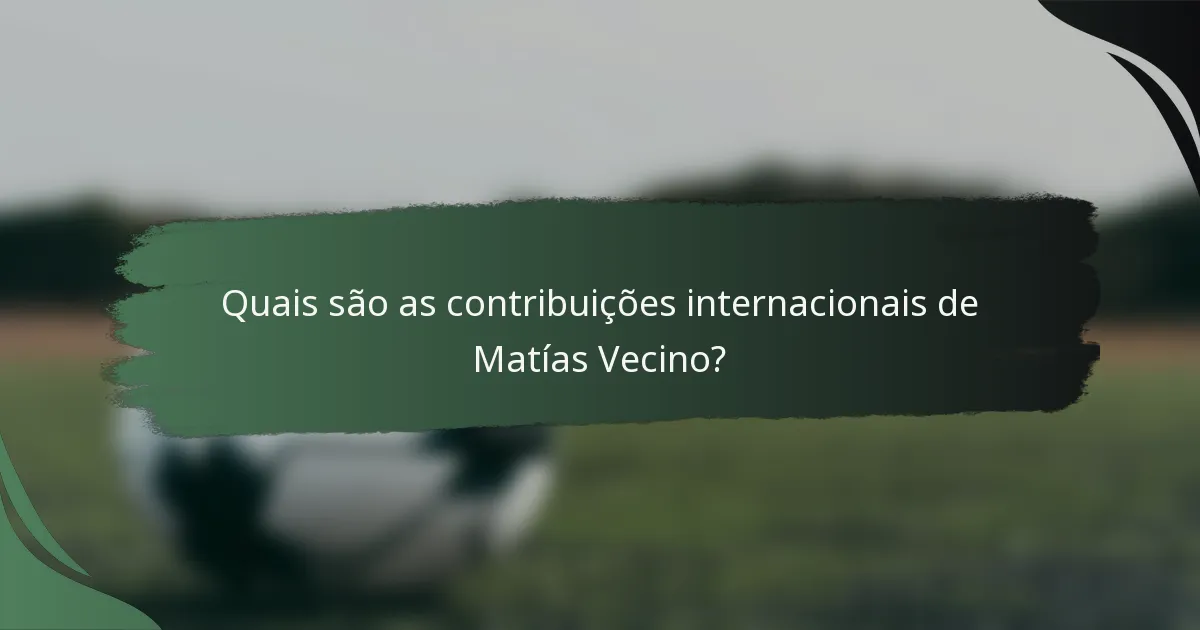 Quais são as contribuições internacionais de Matías Vecino?
