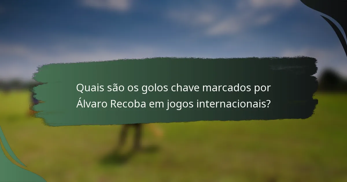 Quais são os golos chave marcados por Álvaro Recoba em jogos internacionais?